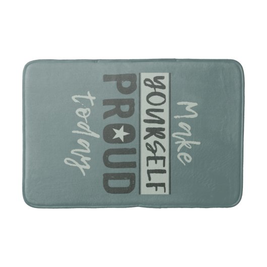 Badematten "Make Yourself Proud" (Vorderseite)