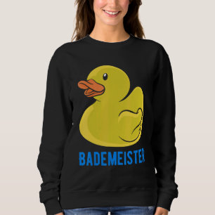 Bademeister Rubber Duck Duck Duckling Squeaky Duck Sweatshirt