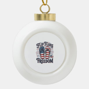 Badeschlappen Freiheit Patriotisches Sommer-Shirt  Keramik Kugel-Ornament