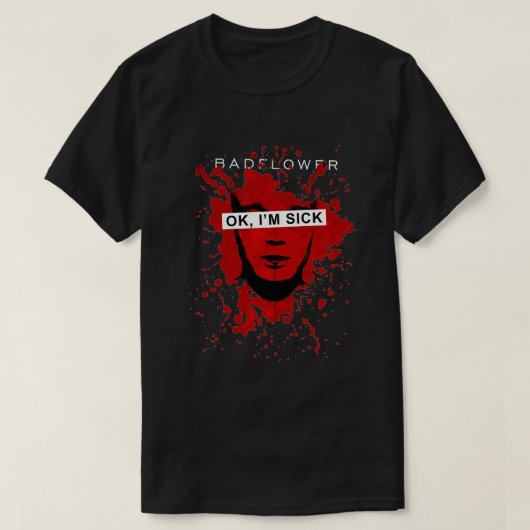 Badflower OK Im Sick Anniversary Premium T-Shirt (Design vorne)