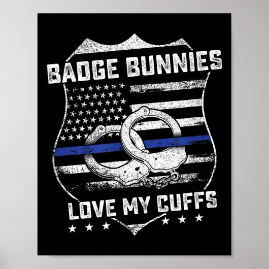 Badge Bunnies Love My Cuffs Funny Lice Humor  Poster (Vorne)