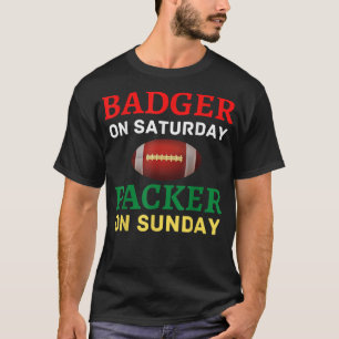 Badger am Samstag Packer am Sonntag Wis T-Shirt