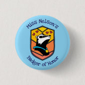 "Badger of Honor" Badge Button (Vorderseite)