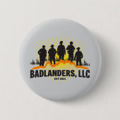 Badlanders LLC Button (Vorderseite)