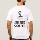 Badlands Coffee - Weißes T-Shirt (Rückseite)