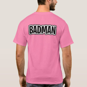 Badman T-Shirt