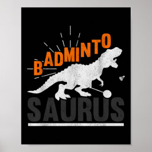 Badminto Saurus Rex Birdie Shuttle Dinosaur Federb Poster