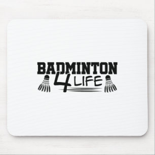 Badminton 4 Life Graphic Badminton Player Shuttle Mousepad