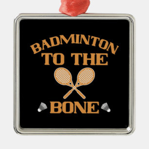 Badminton - Badminton bis auf den Knochen Ornament Aus Metall
