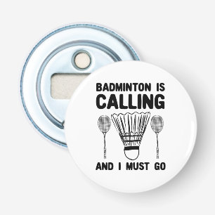 Badminton - Badminton ruft Flaschenöffner
