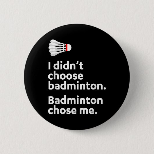 Badminton Badminton Wählte Mich Button (Vorderseite)