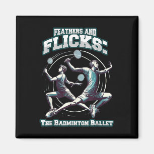Badminton Ballett - Federn Und Flips Badminton  Magnet