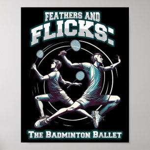 Badminton-Ballett - Federn und Flips Badminton  Poster