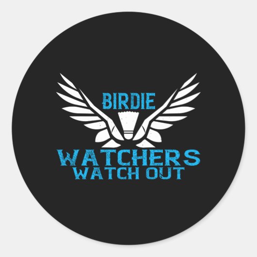 Badminton - Birdie Watchers beobachten Runder Aufkleber (Vorderseite)