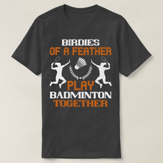 Badminton Birdies von einer Feder T-Shirt (Design vorne)