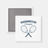 Badminton Champion I Racket I Shuttle I Badminton Magnet (Vorderseite/Rückseite)