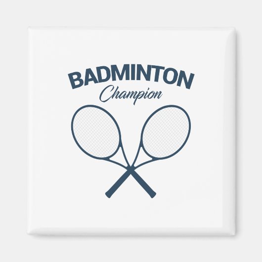 Badminton Champion I Racket I Shuttle I Badminton Magnet (Vorne)