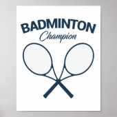 Badminton Champion I Racket I Shuttle I Badminton Poster (Vorne)