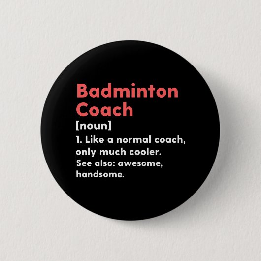 Badminton Coach Definition Funny Trainer Geschenk  Button (Vorderseite)