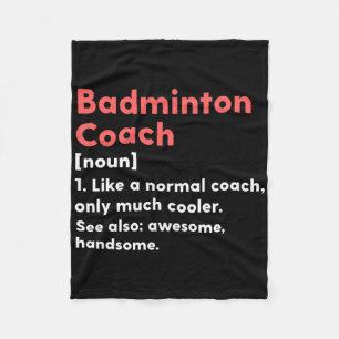 Badminton Coach Definition Funny Trainer Geschenk Fleecedecke