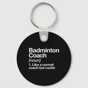 Badminton Coach Definition Sportbegeisterter Train Schlüsselanhänger