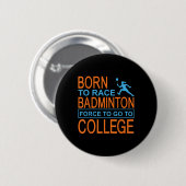 Badminton-College-Bekleidung Shuttle Button (Vorne & Hinten)