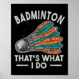 Badminton Das Ist Was Ich Tue Vintage Frauen Feder Poster