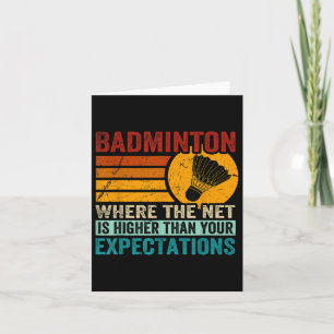 Badminton - Das Netz ist höher als Ihre Erwartunge Karte