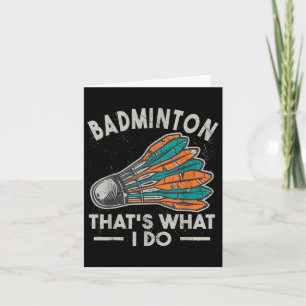 Badminton das, was ich tue Vintage Frauen Shuttle  Karte