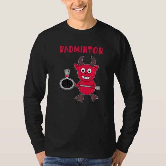 Badminton Devil Badminton Player Shuttlecock Sport T-Shirt (Vorderseite)