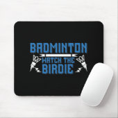 Badminton - Die Birdie Mousepad (Mit Mouse)
