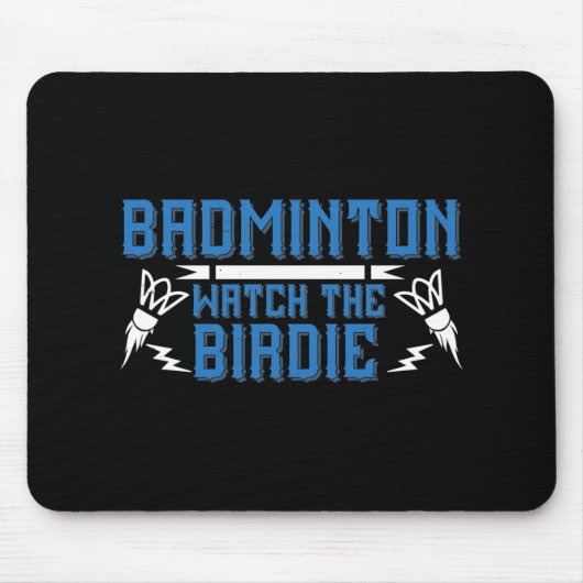 Badminton - Die Birdie Mousepad (Vorne)