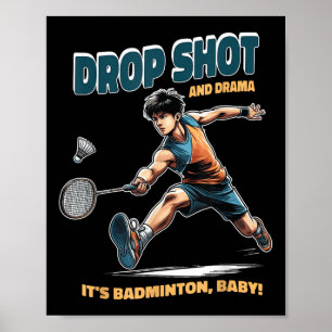Badminton Drama - Drop Shots und Thrills Badminton Poster