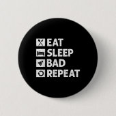 Badminton Eat Sleep Wiederholung Funny Shuttle Mem Button (Vorderseite)