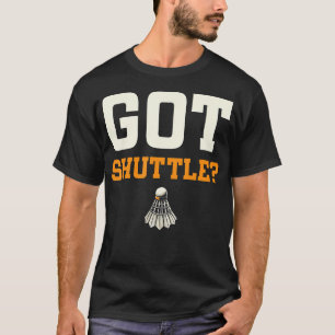 Badminton-Enthusiast Spaß bekommen T-Shirt