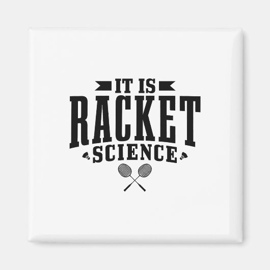 Badminton es ist Racket Science Men Funny Magnet (Vorne)