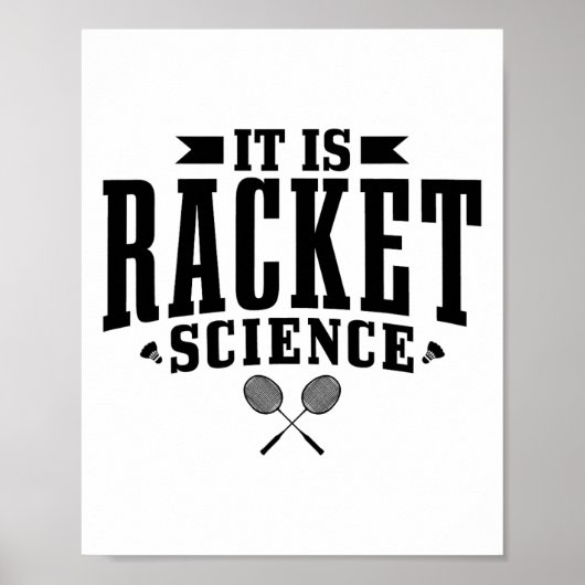 Badminton es ist Racket Science Men Funny Poster (Vorne)