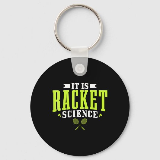 Badminton es ist Racket Science Men Funny Schlüsselanhänger (Vorderseite)