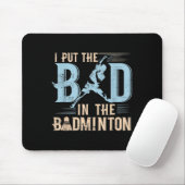 Badminton Funny Saying Racquets Shuttle Player  Mousepad (Mit Mouse)