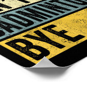 Badminton Gifts Sorry Cant Badminton Bye Shuttle C Poster (Ecke)