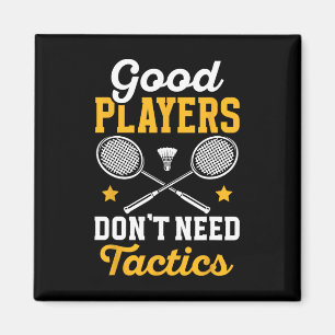 Badminton Good Players brauchen Tactics Shuttle Magnet