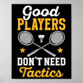 Badminton Good Players brauchen Tactics Shuttle Poster (Vorne)