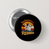 Badminton Goodminton Funny Sports Spaß Button (Vorne & Hinten)