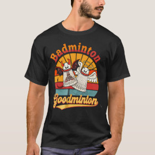 Badminton Goodminton Lustiger Sport Humor T-Shirt