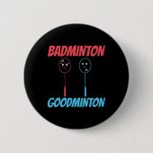 Badminton Goodminton Racket Meme Button (Vorderseite)