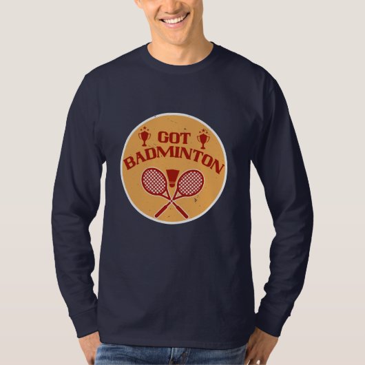 Badminton - Got Badminton T-Shirt (Vorderseite)