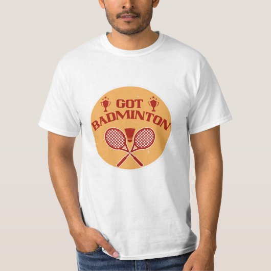 Badminton - Got Badminton T-Shirt (Vorderseite)