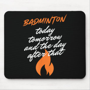 Badminton Heute Morgen Übermorgen Schläger Federba Mousepad