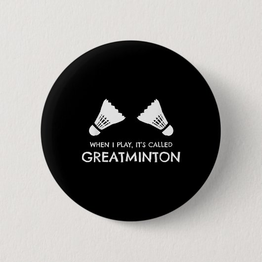 Badminton Humor Shuttles Birdies Sport Button (Vorderseite)
