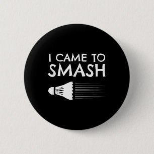 Badminton Humor Smash Shuttle Birdie Sport  Button